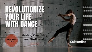 Revolutionize Your Life with Dance: Health, Creativity and Wellness! 💃🩰🌟
