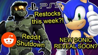 Halo Reddit SHUT DOWN! NEW Sonic Game COMING SOON?! XBOX/PS5 STOCK THIS WEEK? Sony VP fired!
