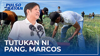 Problema sa agrikultura, tututukan ng Administrasyong Marcos