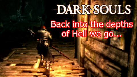 The Painful Return To Blighttown | Dark Souls