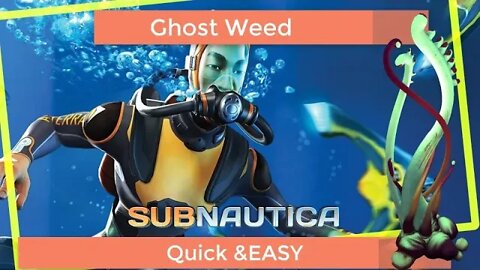 Subnautica How to find GhostWeed Seed Quick and Easy