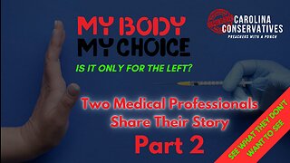 Medical Mandates | What About "My Body, My Choice?" - Part 2