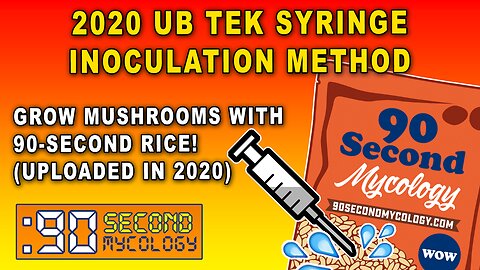 2020 UB Tek Syringe Inoculation Method \\ 90-Second Rice Mushroom Grain Spawn