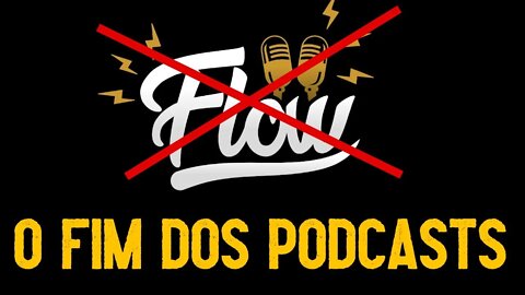 O fim dos podcasts e a nova era do Youtube