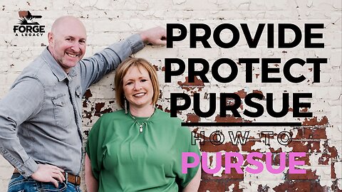 Provide, Protect, Pursue: How to Pursue