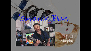 Paul Murphy - 'Elevator Blues'