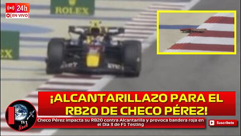 Alcantarilla impacta el RB20 de Checo Pérez y provoca bandera roja en el Dia 3 de F1 Testing