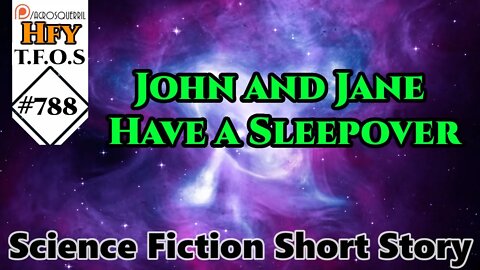 Sci-Fi Short Stories - John and Jane Have a Sleepover by NoProofImNotABot (TFOS# 788)