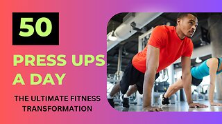 50 Push-Ups a Day: The Ultimate Fitness Transformation