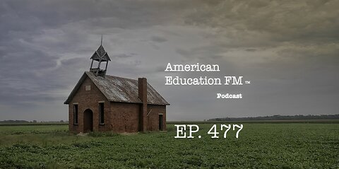 EP. 477 - A homeschooling victory, a school board panics, and the jab-eyeball test.