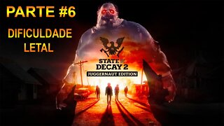 State Of Decay 2: Juggernaut Edition - [Parte 6] - Dificuldade LETAL - 1440p