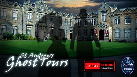 HAUNTED SCOTLAND St. Andrews Ghost Stories