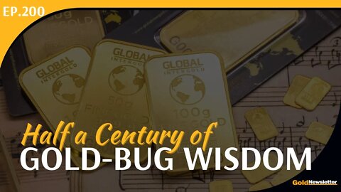Half a Century of Gold-Bug Wisdom | Gary Alexander
