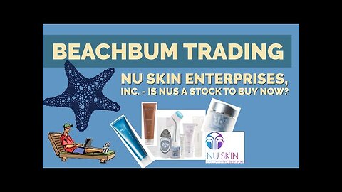 NUS - Nu Skin Enterprises, Inc. - Is NUS a Stock to Buy Now?