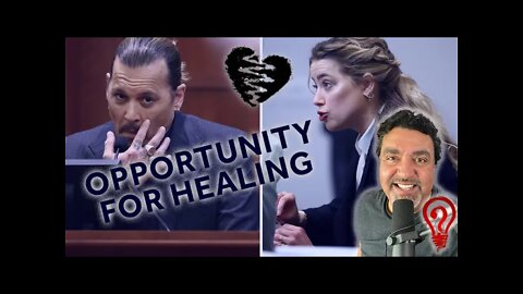 Opportunity For Healing - Johnny Depp v Amber Heard Trial