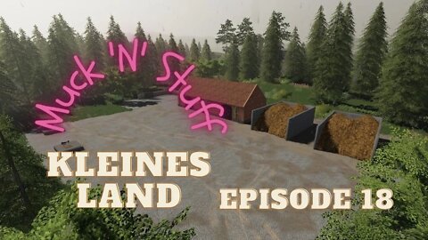 Kleines Land / Episode 18 / Muck 'N' Stuff / Lets Play / FS19