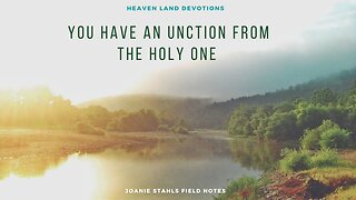 Heaven Land Devotion - You Have An Unction From The Holy One