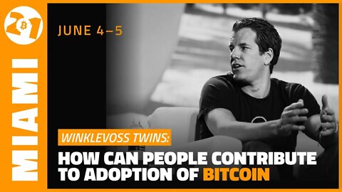 How Can People Contribute to Adoption of Bitcoin | Winklevoss Twins & Pompliano | Bitcoin 2021 Clips