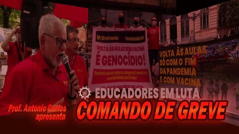 Junto com o Estado, Educadores da Capital também entram em greve - Comando de Greve - 09/02/21