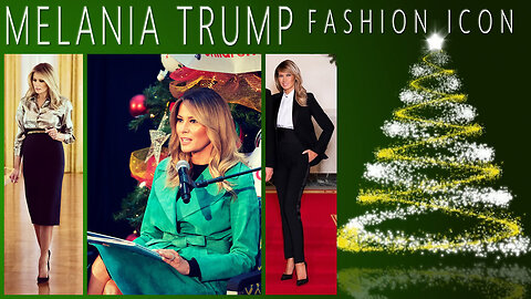 Melania Trump Fashion Icon - Christmas 2020