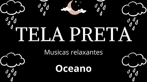 TELA PRETA - Oceano. DORMIR em 5 minutos. Sono e Relaxamento. #sono #relaxamento