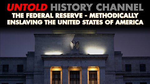 The Federal Reserve: Methodically Enslaving The People of The United States For Over 100 Years
