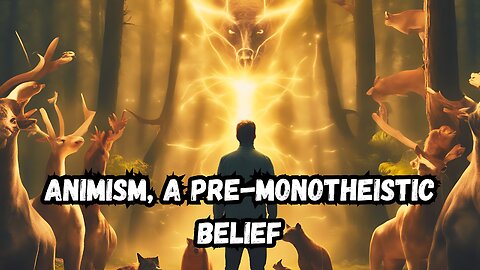 What is Animism ? | The first Religion ? | Animism Defined | Origin of Animism