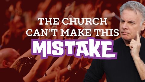 Urgent Warning - The Church Cannot Afford To Make This Mistake | Lance Wallnau