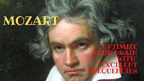Optimize Your Brain With Excellent Frequencies - Mozart