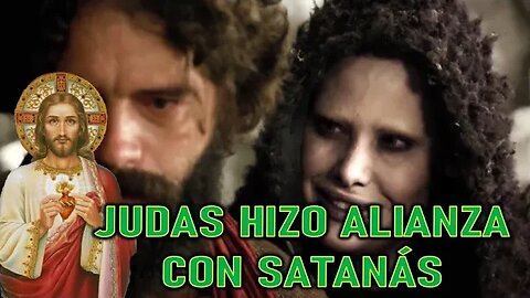 JUDAS HIZO ALIANZA CON SATANÁS - MENSAJE DE JESÚS A CATALINA RIVAS