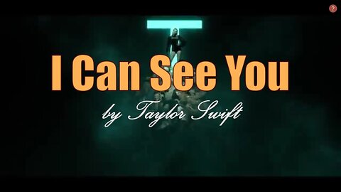 Taylor Swift - I Can See You (Taylor's Version) Lyrics Video