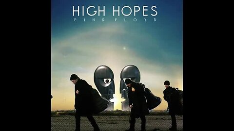 Pink Floyd - High Hopes (Lyrics)