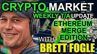 Ethereum Merge - What's Going On? Weekly Crypto Market T/A with Brett Fogle #ethereummerge