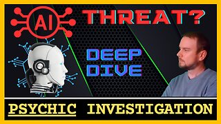 Is A.I. a Threat? Deep Dive [Psychic Reading]