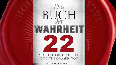 Aufruf an die Gläubigen, verlorene Seelen zu bekehren - (Buch der Wahrheit Nr 22)