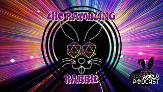 The Rambling Rabbit Ep 2