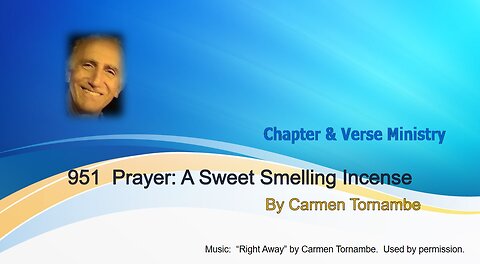 951 Prayer: A Sweet Smelling Incense