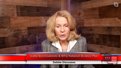 Idaho Secessionists & MTG National Divorce Plan | Debbie Discusses 3.6.23