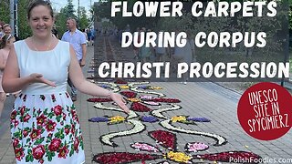 The Most Beautiful Corpus Christi Procession In Poland [UNESCO Flower Carpets in Spycimierz]