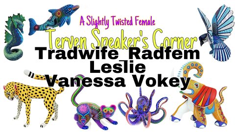 ASTF Speakers Corner: Radfem_Tradwife, Leslie & Vanessa Vokey
