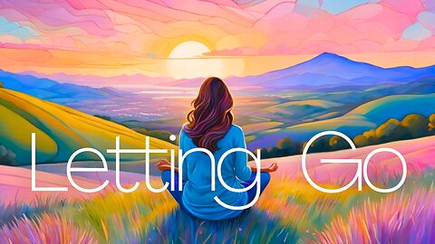 10-Minute Guided Meditation for Letting Go and Moving On