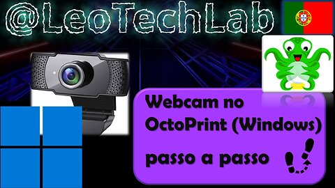Como configurar uma webcam no OctoPrint (Windows), passo a passo_
