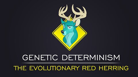 TL;DR - Genetic Determinism The Evolutionary Red Herring [05/Nov/15]