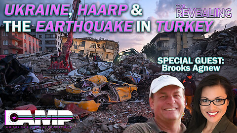 Ukraine, HAARP & the Earthquake in Turkey with Brooks Agnew | The Revealing Ep. 35