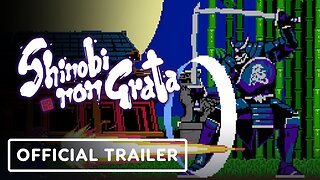 Shinobi Non Grata - Official Limited Edition Trailer