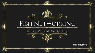 1. Intro to Fish Networking with Unity Visual Scripting - Multiplayer