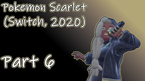 Pokemon Scarlet(2022) Longplay Part 6 (No Commentary)