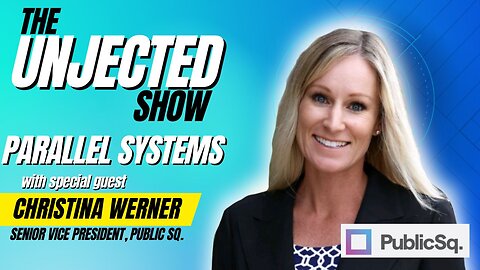 The Unjected Show #24 | Parallel Systems with Christina Werner from PublicSq.