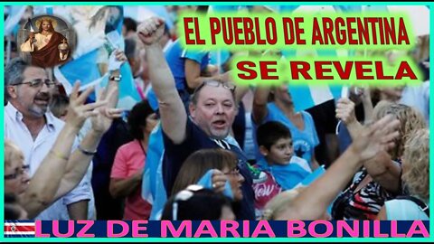 EL PUEBLO DE ARGENTINA SE REVELA - MENSAJE DE JESUCRISTO REY A LUZ DE MARIA 7AGO22