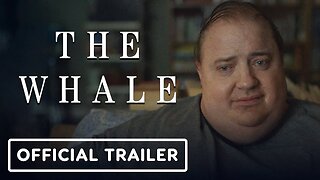 The Whale - Official Trailer